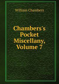 Chambers's Pocket Miscellany, Volume 7