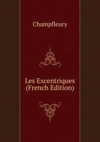 Les Excentriques (French Edition)