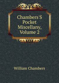 Chambers'S Pocket Miscellany, Volume 2