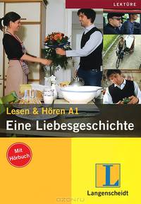 Eine Liebesgeschichte: Lesen & Horen A1 (+ CD)