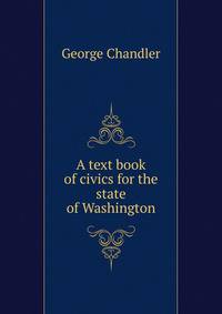 A text book of civics for the state of Washington