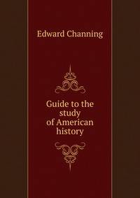 Guide to the study of American history