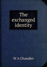 The exchanged identity