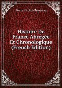 Histoire De France Abregee Et Chronologique (French Edition)