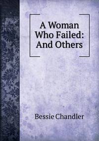 A Woman Who Failed: And Others