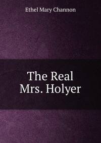 The Real Mrs. Holyer