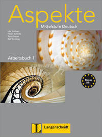 Aspekte Mittelstufe Deutsch. Arbeitsbuch 1
