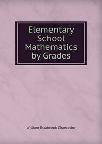 Elementary School Mathematics by Grades