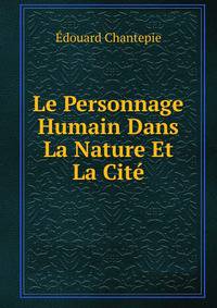 Le Personnage Humain Dans La Nature Et La Cite