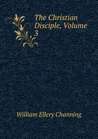 The Christian Disciple, Volume 3