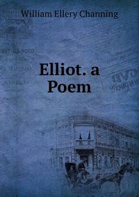 Elliot. a Poem.