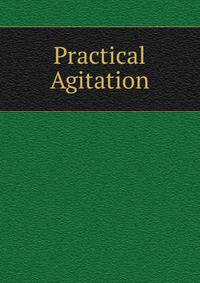 Practical Agitation