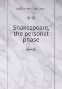 Shakespeare, the personal phase
