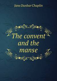 The convent and the manse