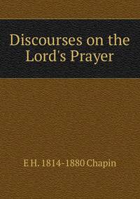 Discourses on the Lord's Prayer