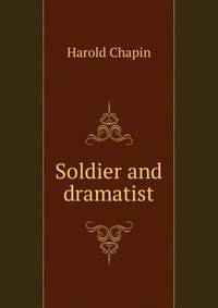 Soldier and dramatist