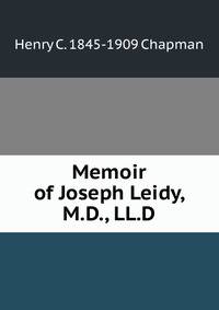 Memoir of Joseph Leidy, M.D., LL.D.