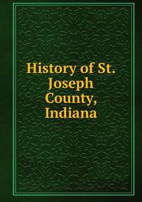 History of St. Joseph County, Indiana