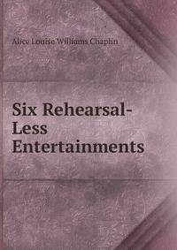 Six Rehearsal-Less Entertainments