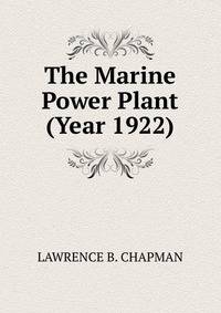 The Marine Power Plant (Year 1922)