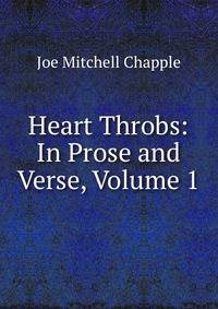Heart Throbs: In Prose and Verse, Volume 1