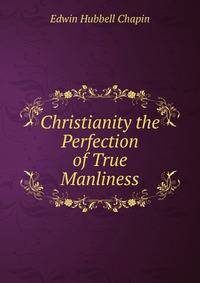 Christianity the Perfection of True Manliness