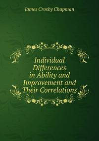Individual Differences in Ability and Improvement and Their Correlations