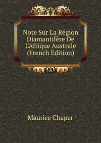 Note Sur La R?gion Diamantif?re De L'Afrique Australe (French Edition)