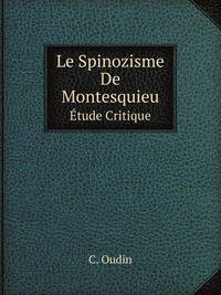 Le Spinozisme De Montesquieu. tude Critique