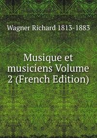 Musique et musiciens Volume 2 (French Edition)