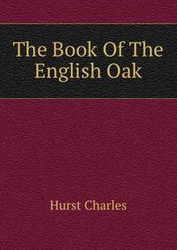 The Book Of The English Oak