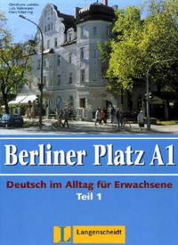 Berliner Platz A1/1 - Lehr- und Arbeitsbuch A1, Teil 1