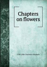 Chapters on flowers