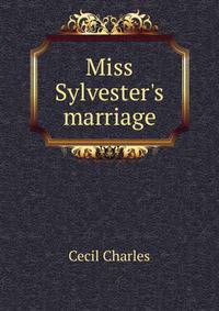 Miss Sylvester's marriage