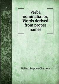 Verba nominalia; or, Words derived from proper names