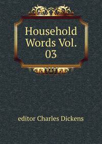 Household Words Vol. 03