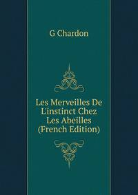 Les Merveilles De L'instinct Chez Les Abeilles (French Edition)