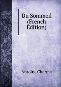 Du Sommeil (French Edition)