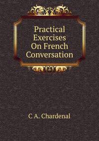 Practical Exercises On French Conversation