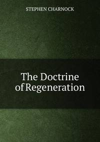 The Doctrine of Regeneration