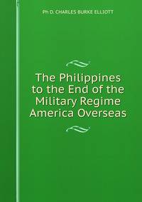 The Philippines to the End of the Military Regime America Overseas