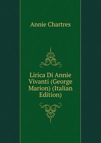 Lirica Di Annie Vivanti (George Marion) (Italian Edition)