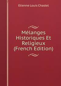 Melanges Historiques Et Religieux (French Edition)
