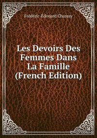 Les Devoirs Des Femmes Dans La Famille (French Edition)