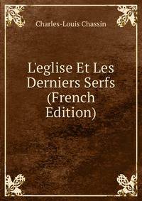 L'eglise Et Les Derniers Serfs (French Edition)