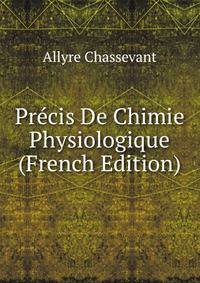 Precis De Chimie Physiologique (French Edition)