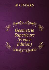 Geometrie Superieure (French Edition)
