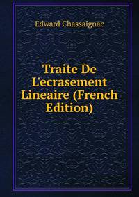 Traite De L'ecrasement Lineaire (French Edition)