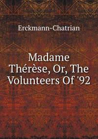 Madame Th?r?se, Or, The Volunteers Of '92