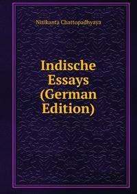 Indische Essays (German Edition)